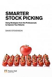 Smarter Stock Picking : Using Strategies from the Professionals to Improve Your Returns (Paperback)