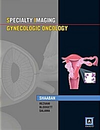 Specialty Imaging: Gynecologic Oncology: Published by Amirsys(r) (Hardcover)