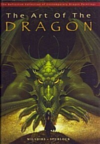 Art of the Dragon: The Definitive Collection of Contemporary Dragon Paintings (Hardcover)