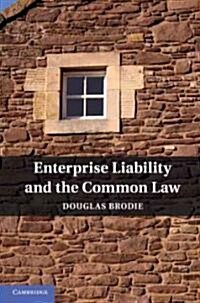 Enterprise Liability and the Common Law (Hardcover)