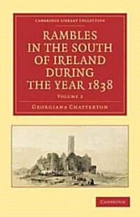 Rambles in the South of Ireland during the Year 1838 (Paperback)