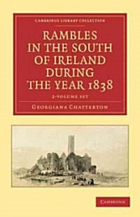 Rambles in the South of Ireland during the Year 1838 2 Volume Set (Package)