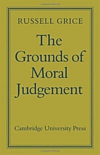 The Grounds of Moral Judgement (Paperback)