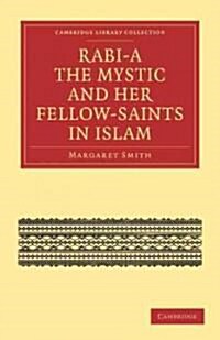 Rabi’a The Mystic and Her Fellow-Saints in Islam (Paperback)