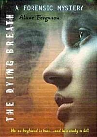 The Dying Breath (Paperback, Reprint)