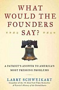 What Would the Founders Say? (Hardcover)