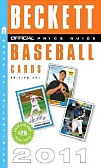 The Beckett Official Price Guide to Baseball Cards 2011 (Paperback, 31th)