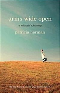 Arms Wide Open (Hardcover)
