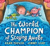 The World Champion of Staying Awake (Hardcover)