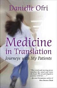 Medicine in Translation: Journeys with My Patients (Paperback)