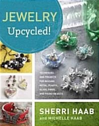 Jewelry Upcycled! (Paperback)