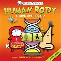 Basher Science: Human Body: A Book with Guts! (Paperback)