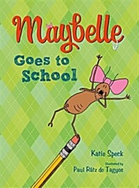 Maybelle Goes to School (Hardcover)