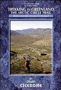 Trekking in Greenland : The Arctic Circle Trail (Paperback)