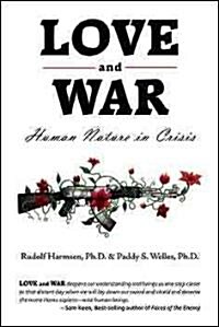 Love and War: Human Nature in Crisis (Paperback)