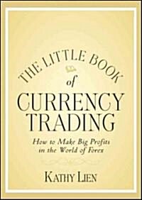[중고] The Little Book of Currency Trading : How to Make Big Profits in the World of Forex (Hardcover)