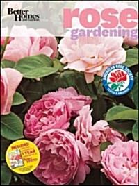 [중고] Better Homes and Gardens Rose Gardening (Paperback)