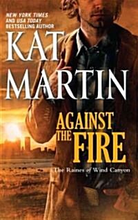Against the Fire (Mass Market Paperback)