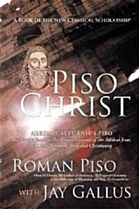 Piso Christ: A Book of the New Classical Scholarship (Hardcover)