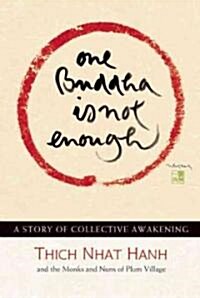 One Buddha Is Not Enough: A Story of Collective Awakening (Paperback)