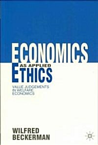 Economics as Applied Ethics : Value Judgements in Welfare Economics (Paperback)