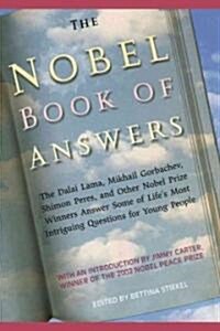 The Nobel Book of Answers: The Dalai Lama, Mikhail Gorbachev, Shimon Peres, a (Paperback)