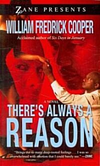 Theres Always a Reason (Mass Market Paperback)