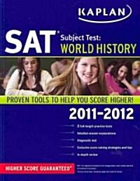 [중고] Kaplan SAT Subject Test: World History 2011-2012 (Paperback)