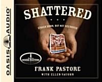 Shattered: Struck Down, But Not Destroyed (Audio CD)