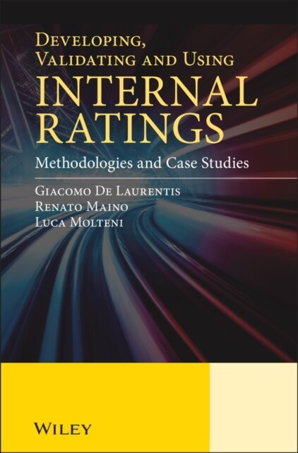 [중고] Developing, Validating and Using Internal Ratings: Methodologies and Case Studies (Hardcover)