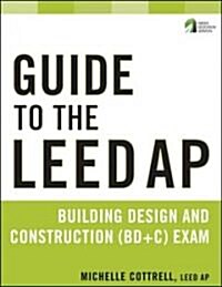 [중고] Guide to the LEED AP Building Design and Construction (BD&C) Exam (Paperback)