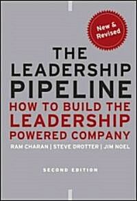 [중고] The Leadership Pipeline : How to Build the Leadership Powered Company (Hardcover, 2, Revised)