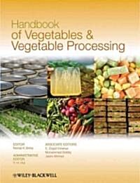 Handbook of Vegetables and Vegetable Processing (Hardcover)