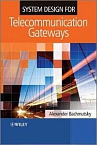System Design for Telecommunication Gateways (Hardcover)