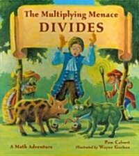 The Multiplying Menace Divides: A Math Adventure (Paperback)