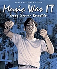 Music Was It: Young Leonard Bernstein (Hardcover)