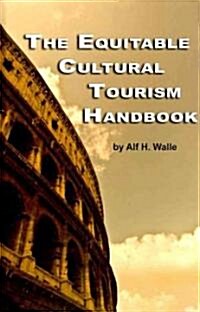 The Equitable Cultural Tourism Handbook (Hc) (Hardcover)