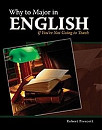 Why to Major in English (Paperback)
