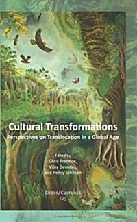 Cultural Transformations: Perspectives on Translocation in a Global Age (Hardcover)
