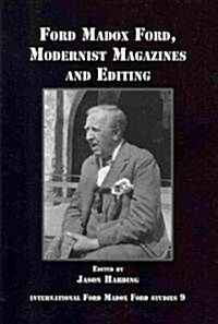 Ford Madox Ford, Modernist Magazines and Editing (Paperback)
