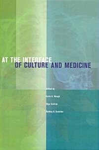 At the Interface of Culture and Medicine (Paperback)