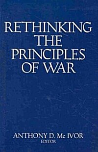 Rethinking the Principles of War: The Future of Warfare (Paperback)