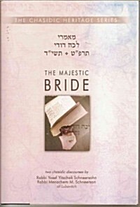 Majestic Bride - Lecha Dodi 5689 & 5714 (CHS) (Hardcover)