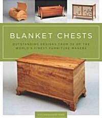 Blanket Chests: Outstanding Designs from 30 of the Worlds Finest Furniture Makers (Paperback)