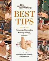 Fine Woodworking Best Tips on Finishing, Sharpening, Gluing, Storage, and More (Paperback)