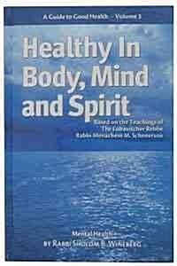 Healthy in Body, Mind & Spirit (Hardcover)