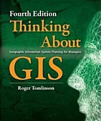 Thinking About GIS (Paperback, DVD, 4th)