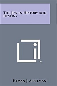 The Jew in History and Destiny (Paperback)