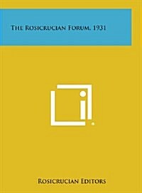 The Rosicrucian Forum, 1931 (Hardcover)