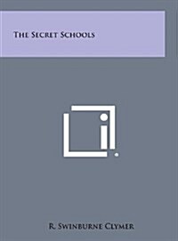 The Secret Schools (Hardcover)